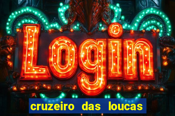 cruzeiro das loucas filme completo dublado download